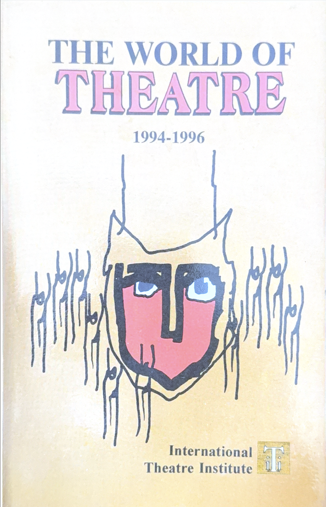 The World of Theatre: 1994-1996