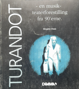 Turandot: en musik taterforestilling fra 90’erne