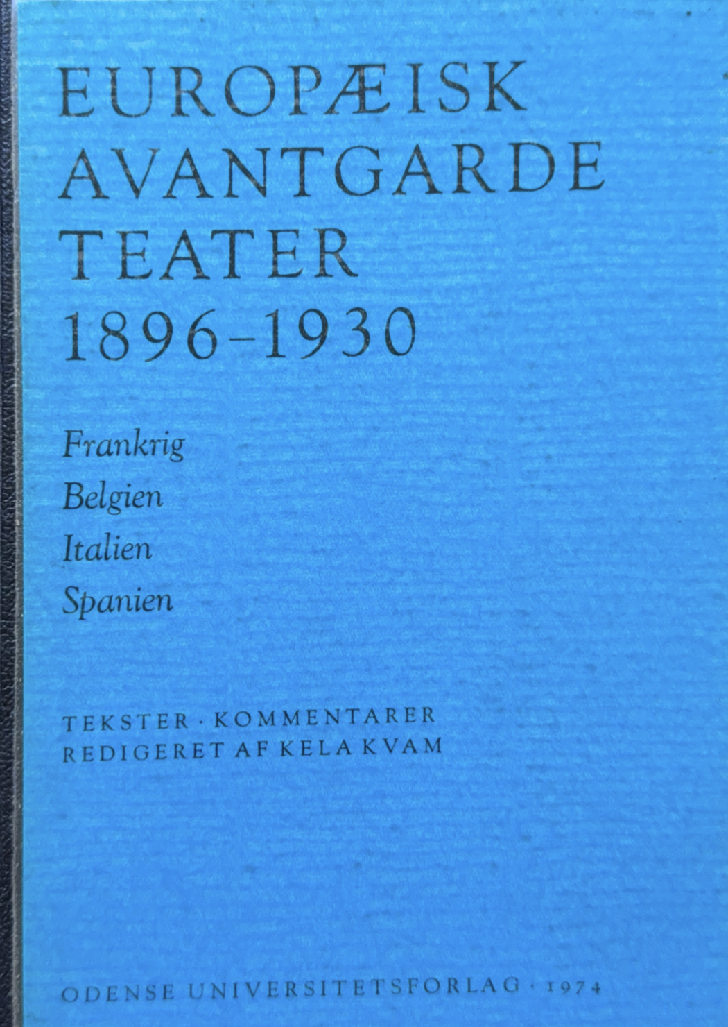 Europæisk avantgarde teater 1896-1930 (Frankling, Belgien, Italien, Spanien)