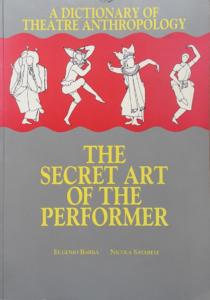 A Dictionary of Theatre Anthropology: The Secret Art of the Performer