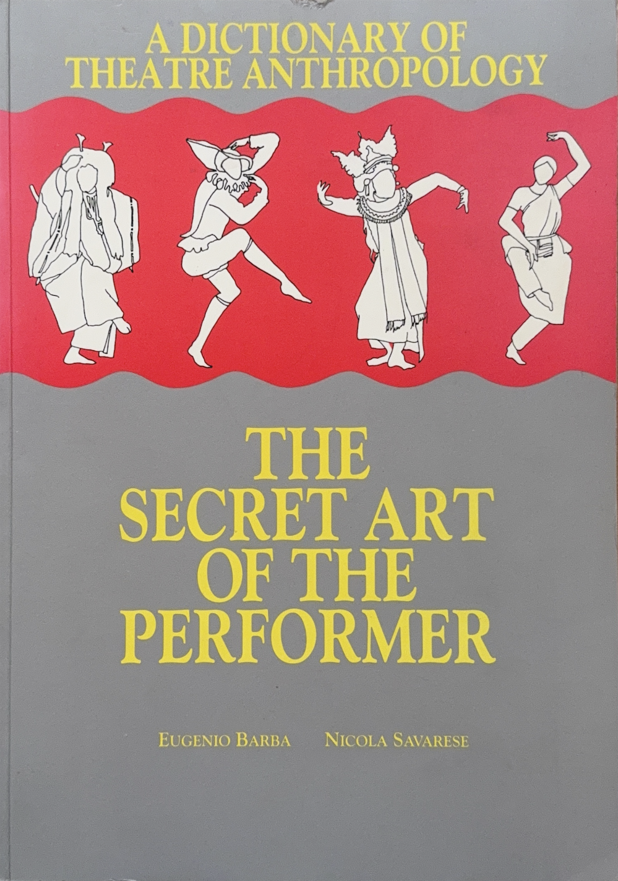 A Dictionary of Theatre Anthropology: The Secret Art of the Performer