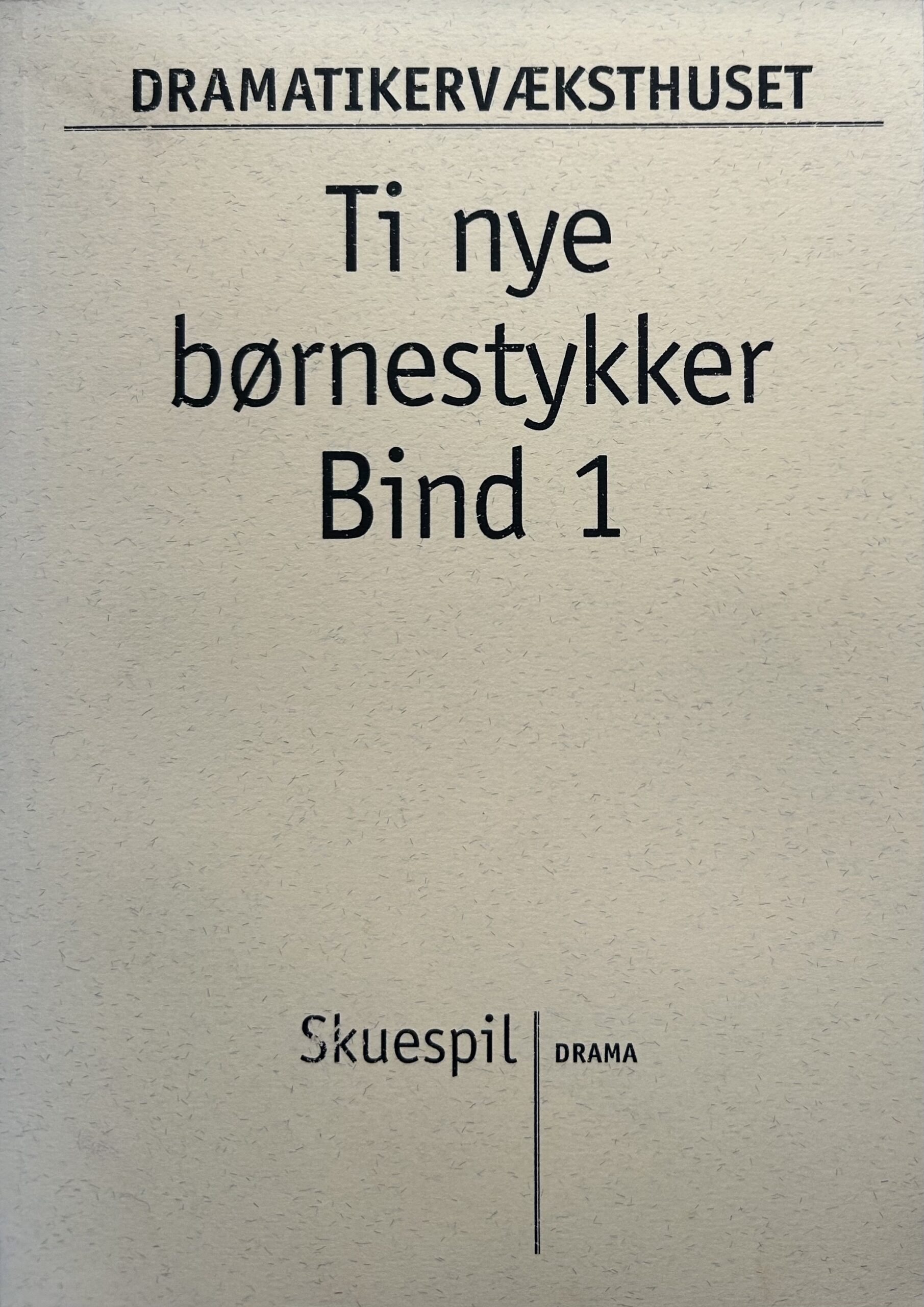 Ti nye børnestykker Bind 1