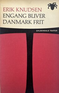 Engang bliver Danmark frit