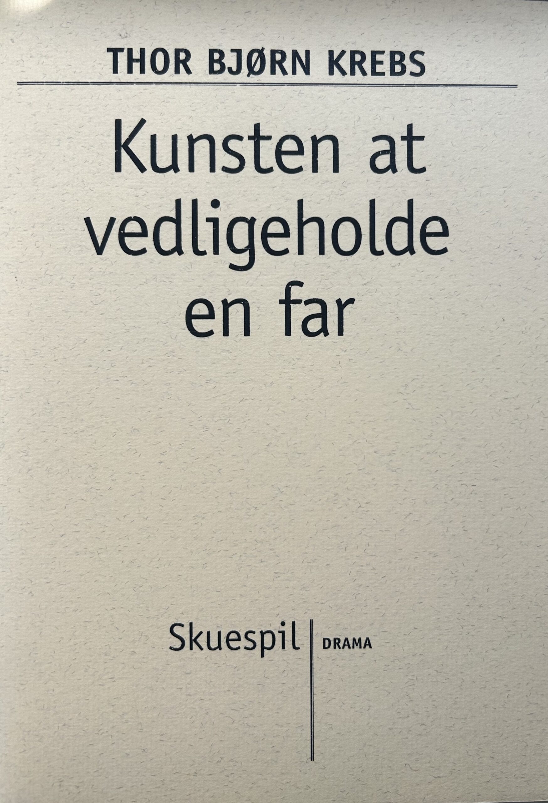 Kunsten at vedligeholde en far