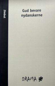 Gud bevare nydanskerne