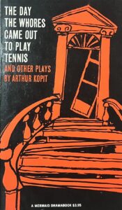 The day the whores came out to play tennis and other plays