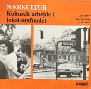 Nærkultur, Kulturelt arbejde i lokalsamfundet