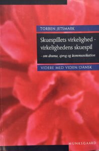 Skuespillets virkelighed – virkelighedens skuespil