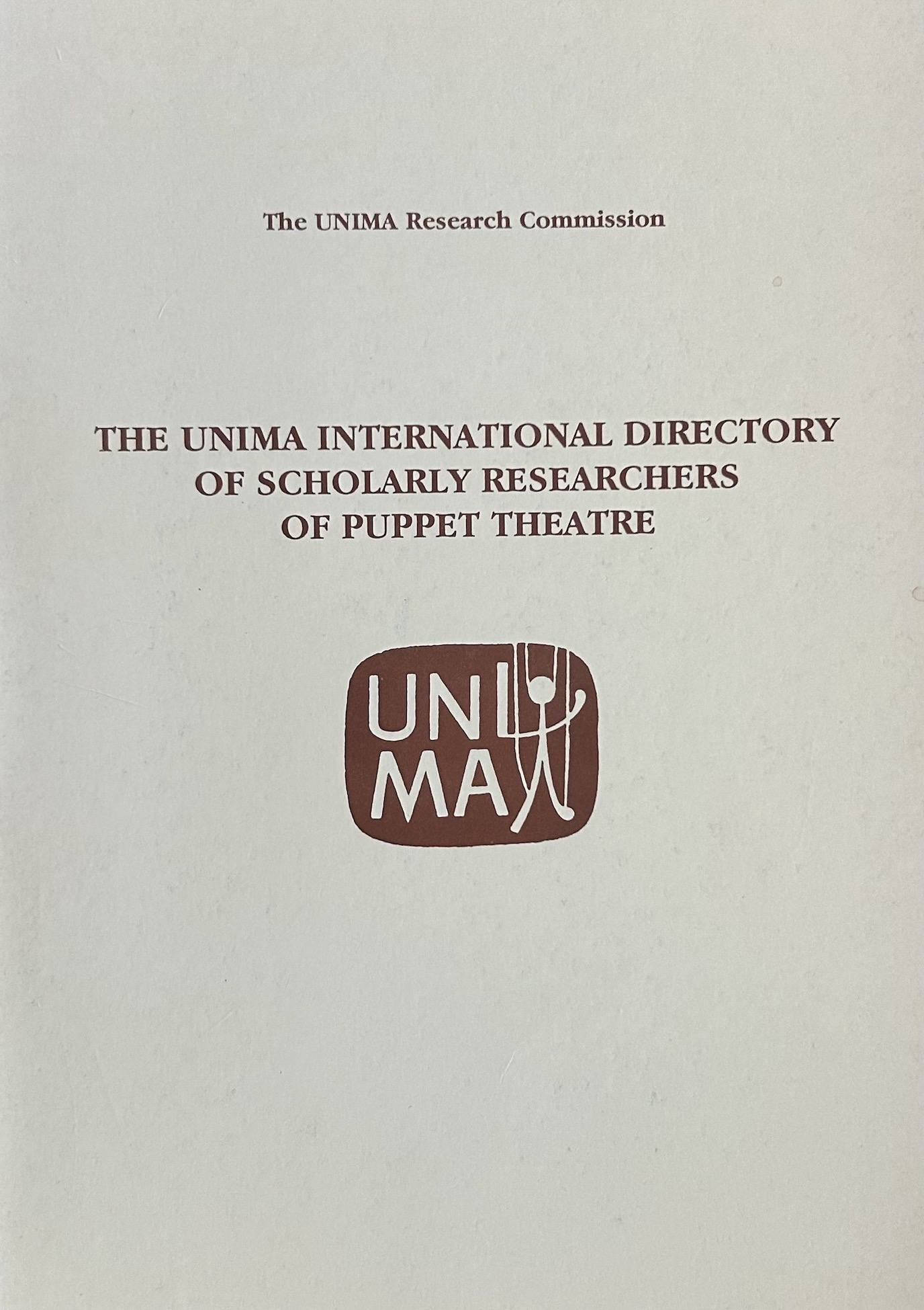 The UNIMA international directory of scholarly researchers of puppet theatre