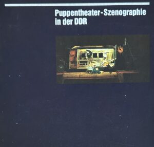 Puppentheater-Szenographie in der DDR